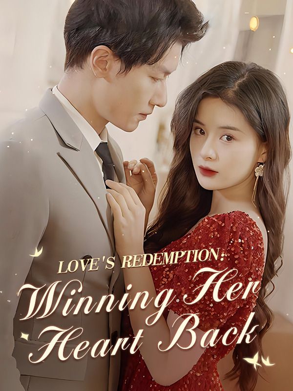 Love's Redemption: Winning Her Heart Back poster