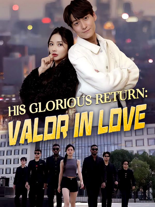 His Glorious Return: Valor in Love poster