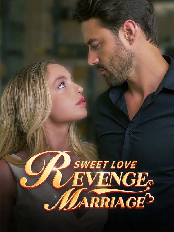 Revenge Marriage Sweet Love