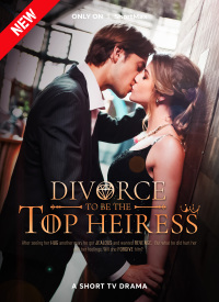 Divorce to Be the Top Heiress