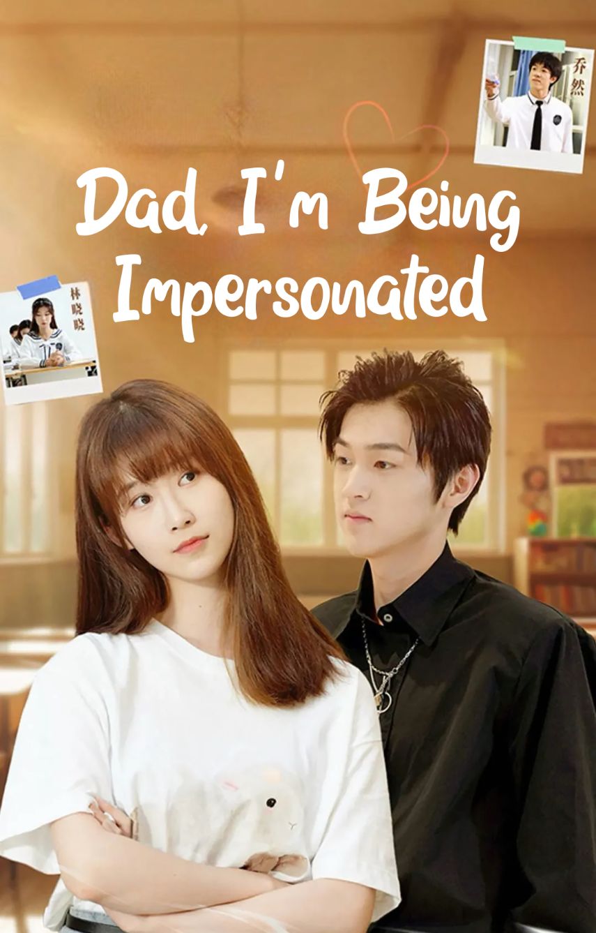 Dad, I'm Being Impersonated poster