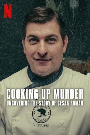 Cooking Up Murder: Uncovering the Story of César Román [ترجمة عربية]