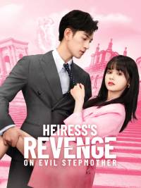 Heiress's Revenge on Evil Stepmother
