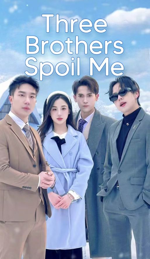 Three Brothers Spoil Me poster
