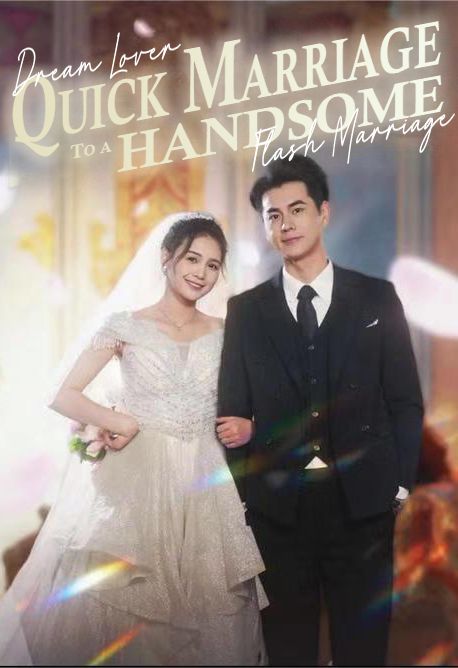 Quick Marriage to a Handsome poster