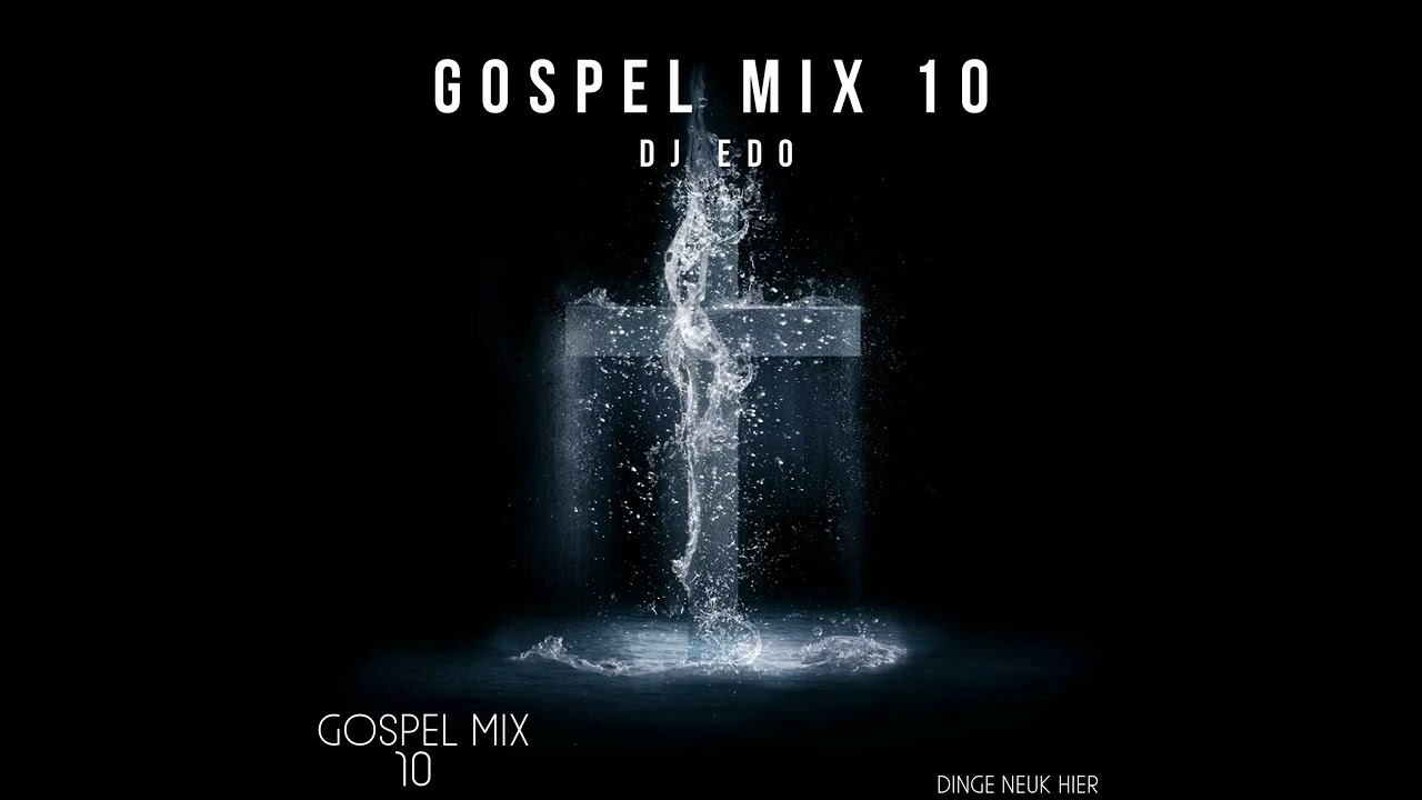 DJ Edo - Gospel MiX 10