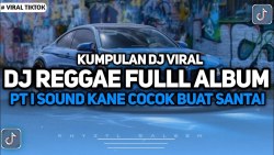 KUMPULAN DJ VIRAL TIKTOK 2024 || DJ REGGAE FULL ALBUM PT 1 X CHEAP THRILLIS FYP TIKTOK TERBARU