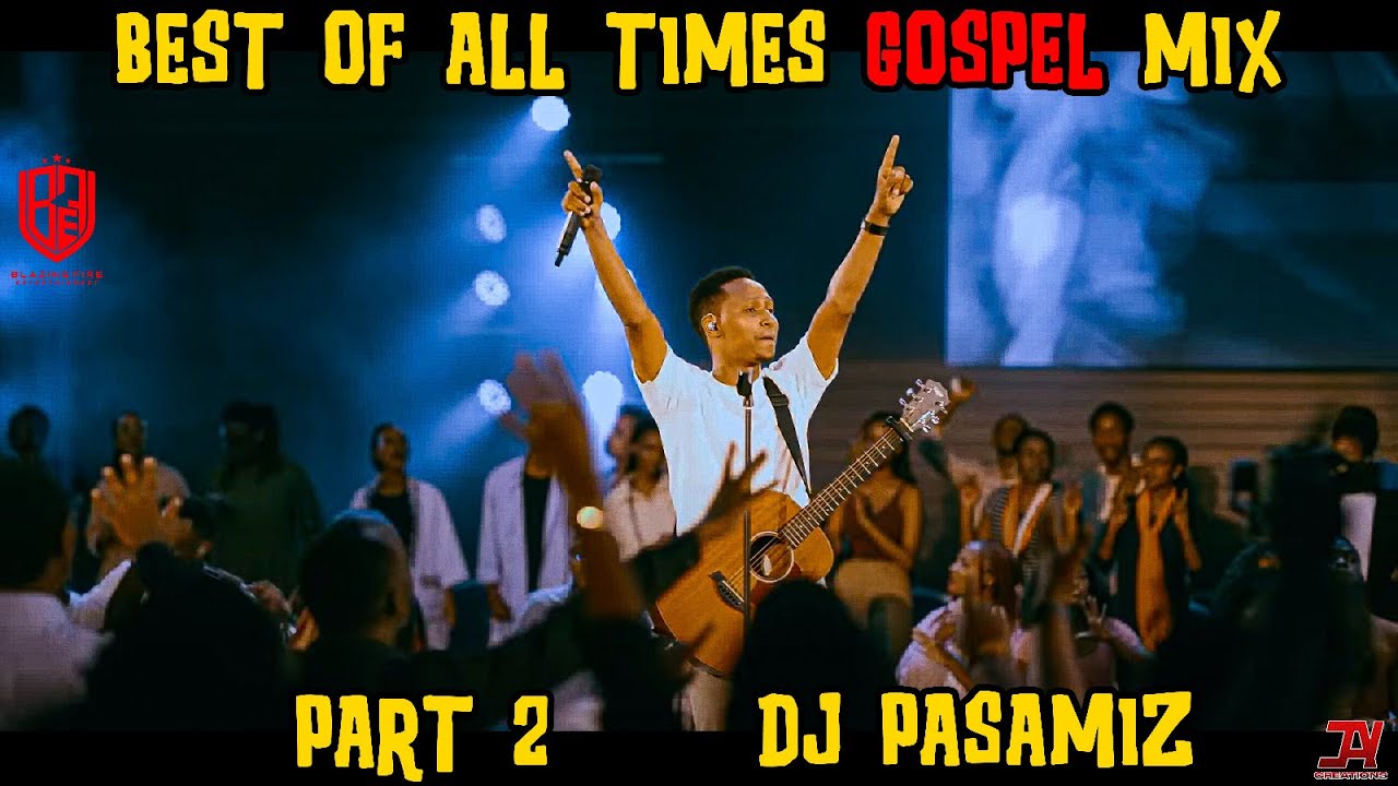 🙌BEST OF ALL TIMES 🙏GOSPEL MIX 2024 - 💽DJ PASAMIZ FT. MUHANDO, KYANDE, GURDIAN ANGEL, SHUSHO.