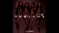 RNB Jams Volume 10: R&B Heat and Feel-Good Throwbacks Ep#384