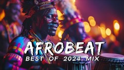AFROBEAT MIX 2024 NAIJA - The Best and Latest Afrobeat Jams of 2024! - Best Afrobeat Mix 2024