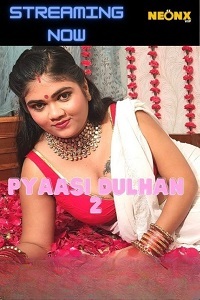 Pyaasi Dulhan 2