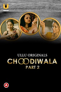 Choodiwala Season 1 Part 2