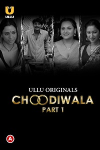 Choodiwala Season 1 Part 1