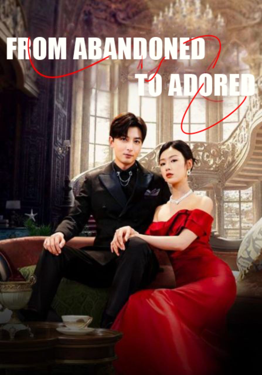 From Abandoned To Adored poster