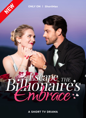 Escape the Billionaire’s Embrace