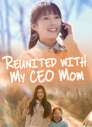 Reunited with My CEO Mom poster
