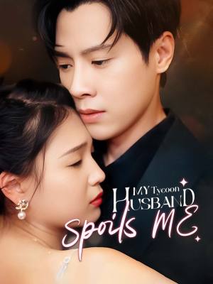 My Tycoon Husband Spoils Me