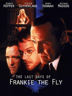 The Last Days of Frankie the Fly [Version française]