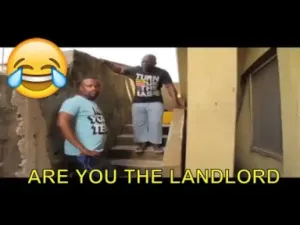 video: nollywood short comedy - are you the land lord?