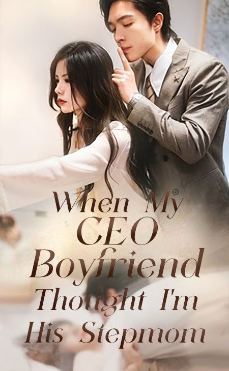 When My CEO Boyfriend Thought I'm His Stepmom poster