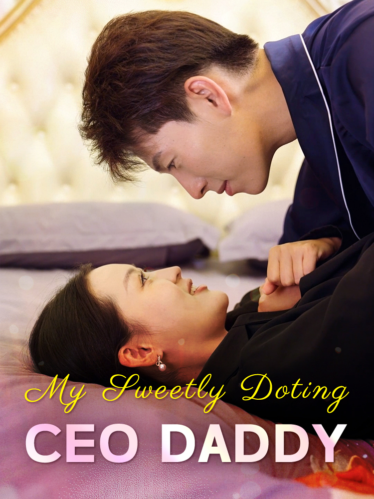 My Sweetly Doting CEO Daddy poster