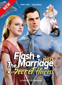 Flash Marriage with The Secret Heiress