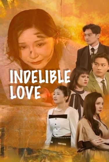 Indelible Love poster