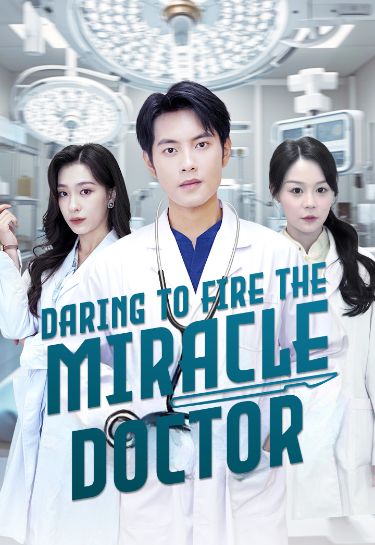 Daring to Fire the Miracle Doctor poster
