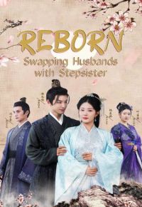 Reborn: Swapping Husbands with Stepsister