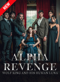 Alpha Revenge: Wolf King and His Human Luna
