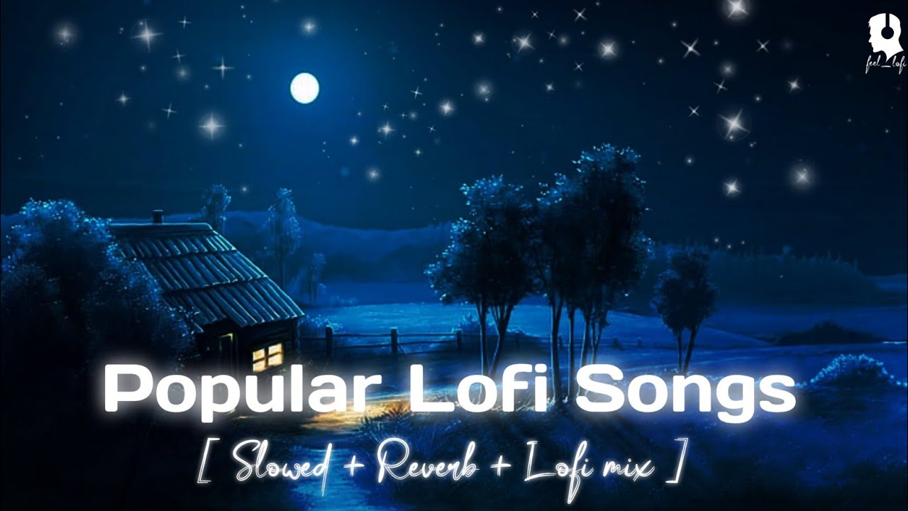 Popular Punjabi Lofi Songs That Really Refreshing You & Also For Study \Chill \Relax \feel lofi