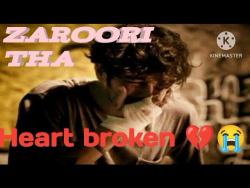 Heart Breakup Song 💔|Sad Song /Zroori Tha / Rahat Fateh Ali Khan Special / 😭😭💔🥺...