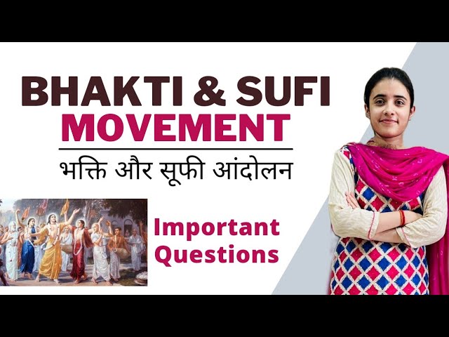 Bhakti and Sufi Movement | भक्ति और सूफी आंदोलन | Important Questions