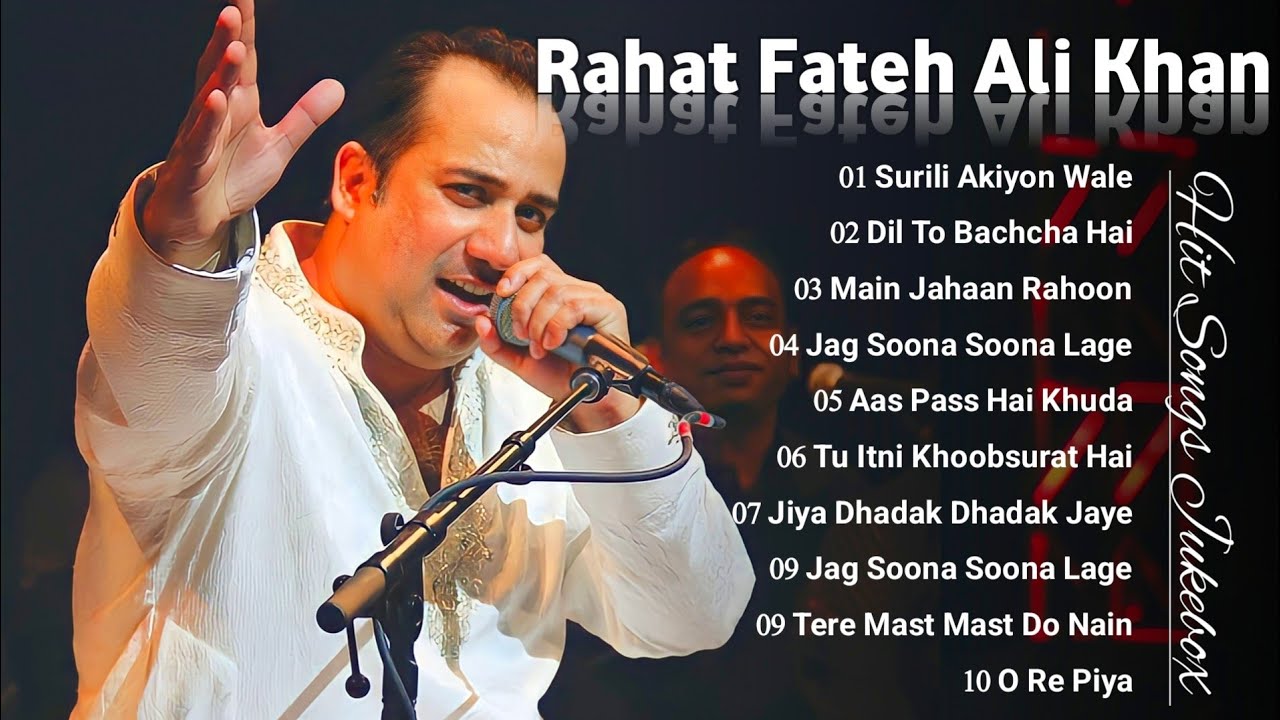 Rahat Fateh Ali Khan hits songs | Top 10 Songs Of Rahat Fateh Ali Khan | Bollywood Latest Songs