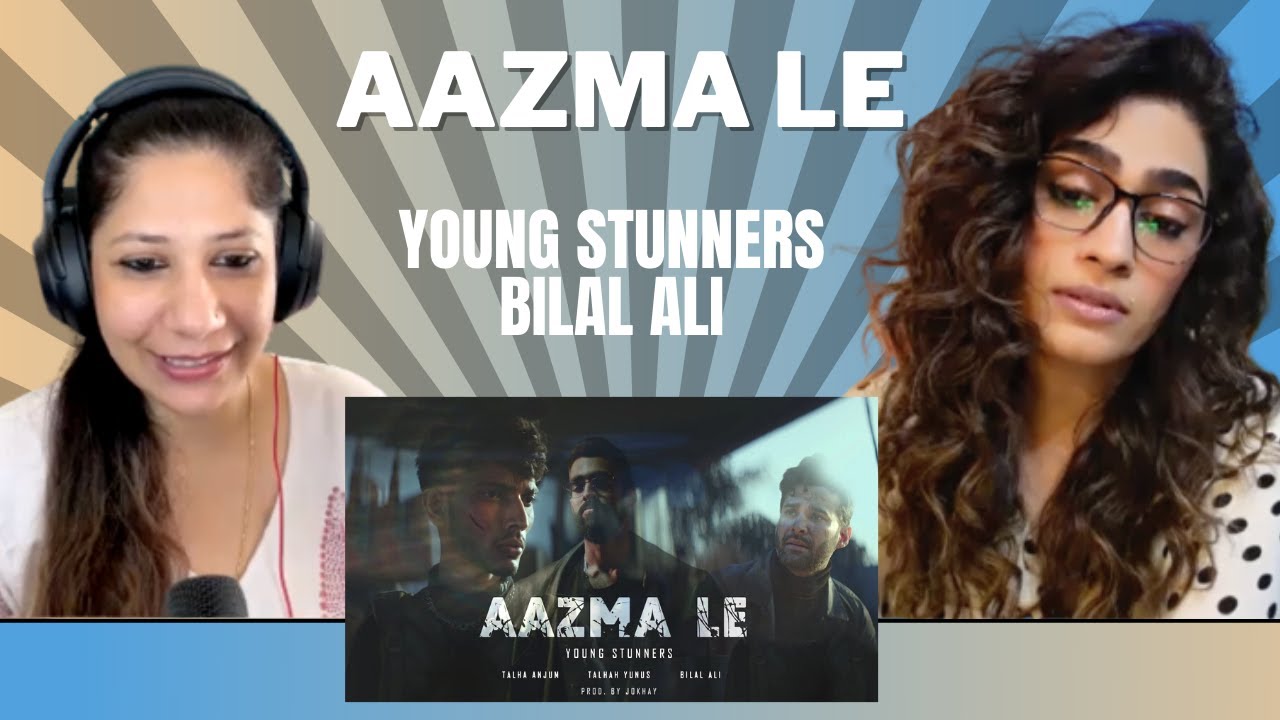AAZMA LE (@YoungStunners) REACTION! | Talha Anjum, Talhah Yunus ft. Bilal Ali | Jokhay