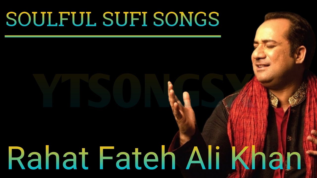Soulful Sufi Songs of Rahat Fateh Ali Khan|| romantic hindi songs||#Rahat_Fateh_Ali_Khan_jukebox