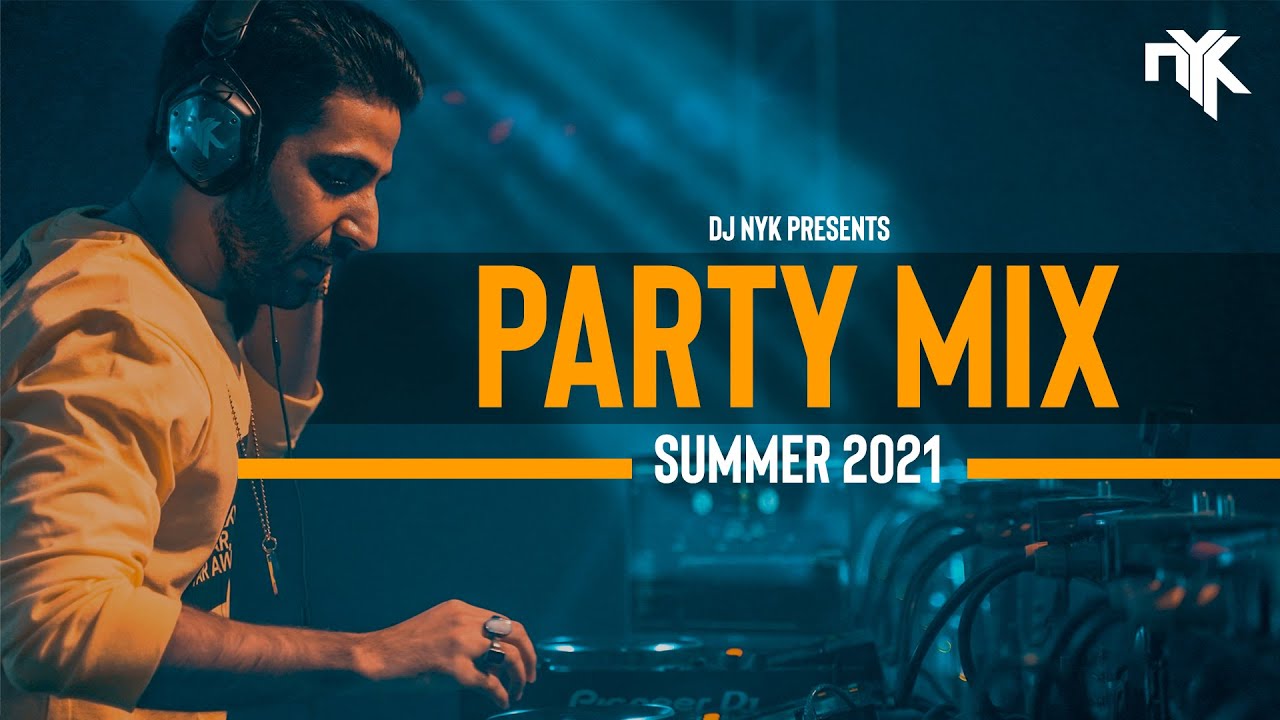 DJ NYK - Summer 2021 Party Mix | Non Stop Bollywood, Punjabi,English Remix Songs| Electronyk Podcast