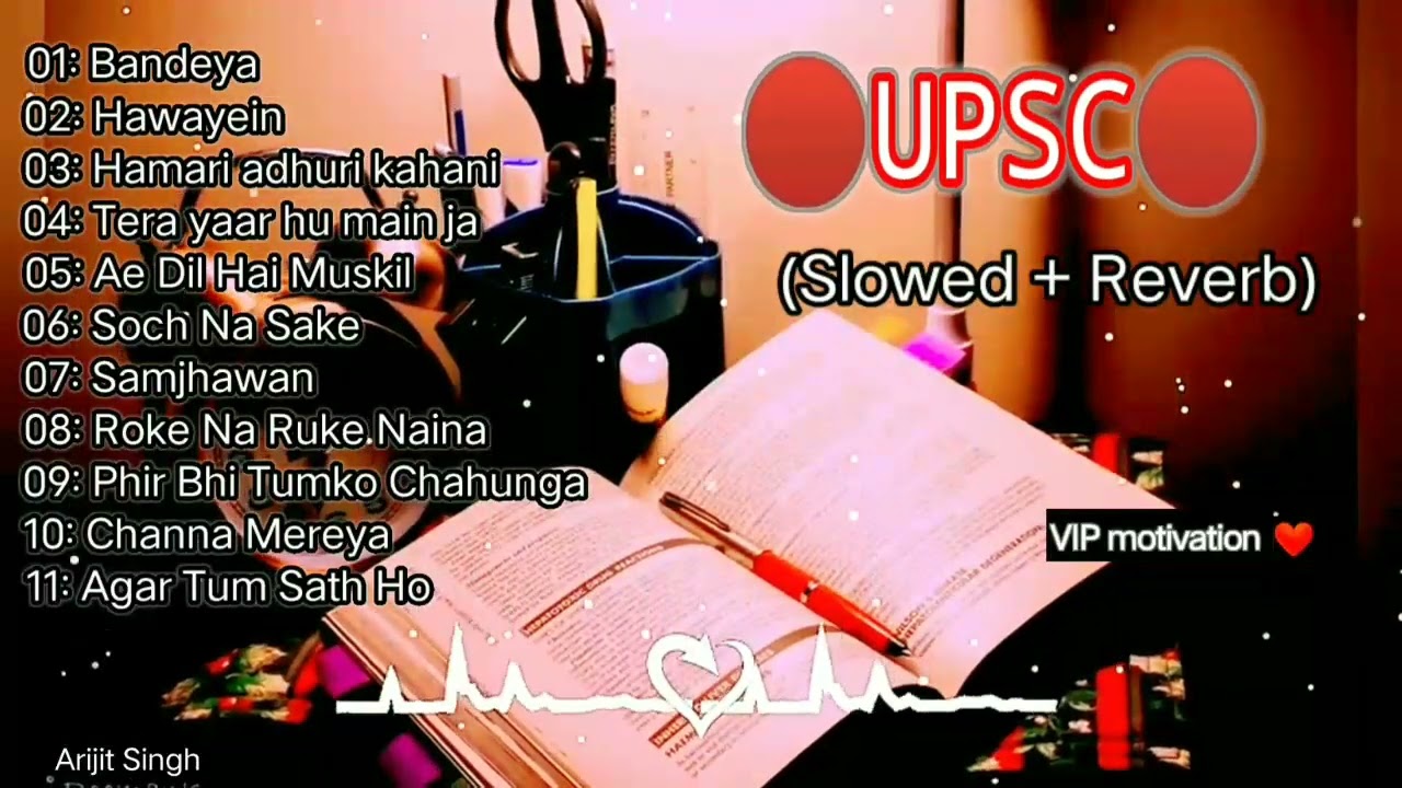 (π΄ UPSC π΄) Broken π Album, Arijit Singh All Song,πΆ Lofi Songs, Motivation @vipmotivation0