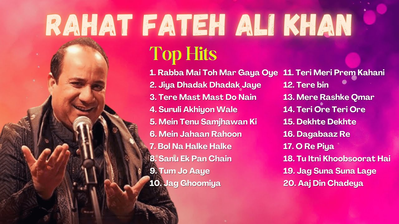 Rahat Fateh Ali Khan Hits | Best of Rahat Fateh Ali Khan Songs | Rahat Fateh Ali Khan Hit Songs