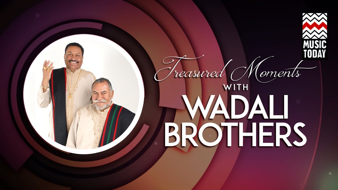Treasured Moments With Wadali Brothers I Audio Jukebox I Vocal | Sufi | Music Today poster — similar to Kehna Ghalat Ghalat To Chupaana Sehi Sehi - Ustad Nusrat Fateh Ali Khan - OSA Official HD Video