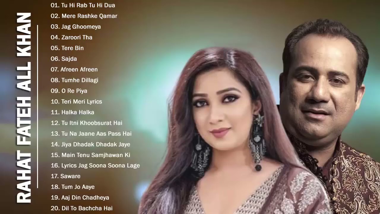 Best of Rahat Fateh Ali Khan   Shreya Ghoshal Songs 2021 March   Best of Best songs
