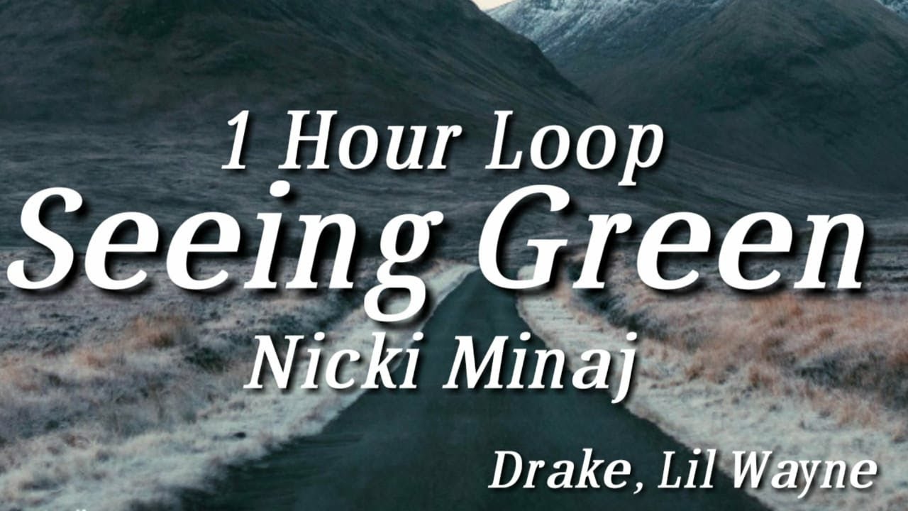 Nicki Minaj, Drake, Lil Wayne - Seeing Green (One HourLoop)Tiktok Song.