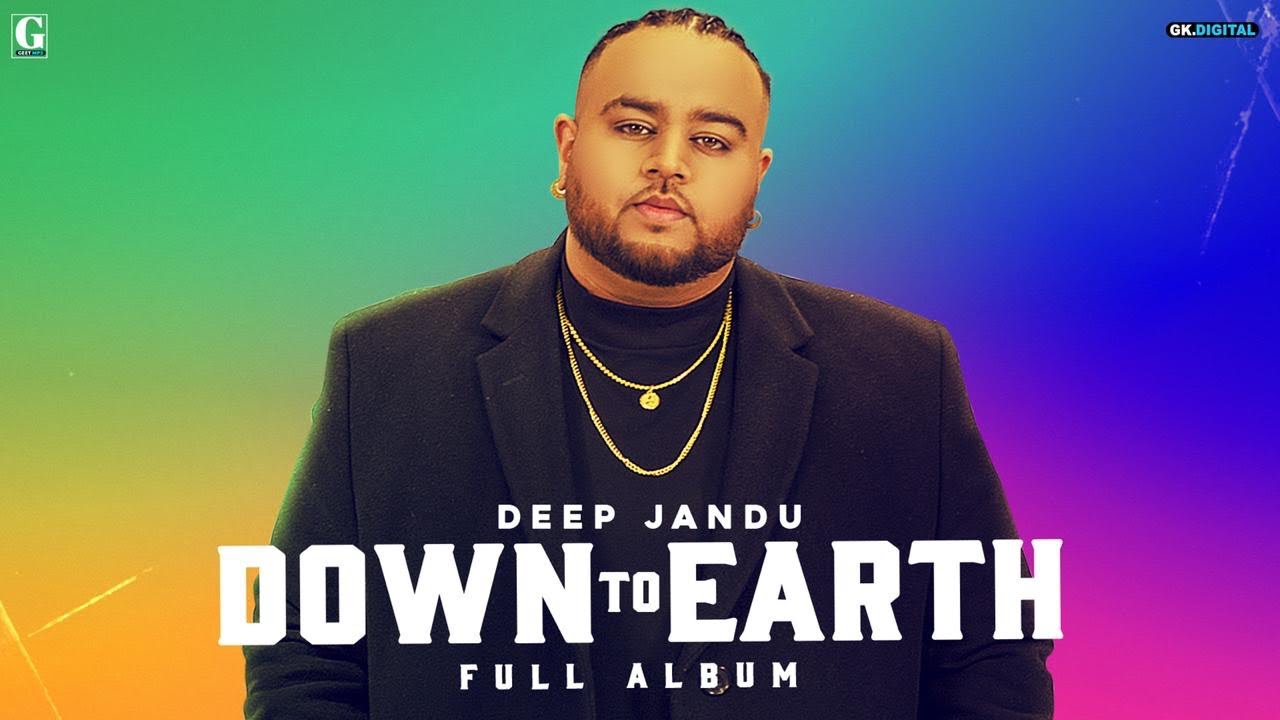 Down To Earth : DEEP JANDU (Full Album) Karan Aujla | DIVINE | Bohemia | Raja Kumari | Geet MP3 poster — similar to Frog Color Balls Wooden Hammer Toy Set 3D | Little Baby Play Learning Colors for Children Kids Toys