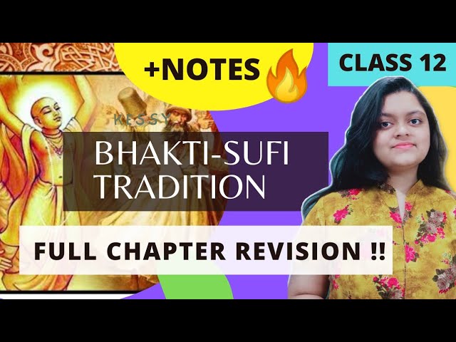Bhakti-Sufi Tradition Class 12 History | Chapter 6 | Revision | NCERT | Board Exam