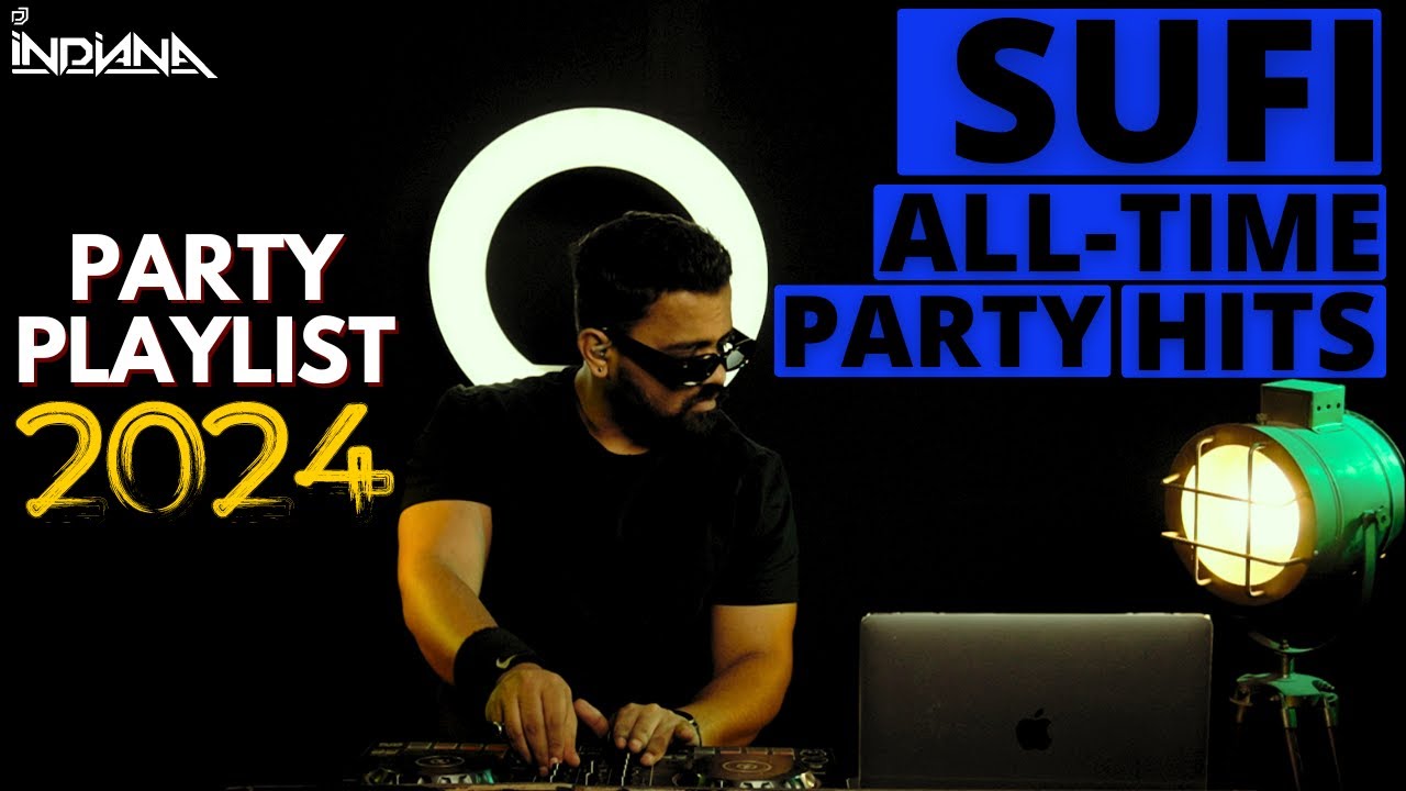 DJ Indiana- Sufi Party Anthems: Hits for Your Sufi Celebration! ππΆ Sufi Party Remastered #SufiParty