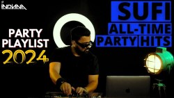 DJ Indiana- Sufi Party Anthems: Hits for Your Sufi Celebration! 🎉🎶 Sufi Party Remastered #SufiParty