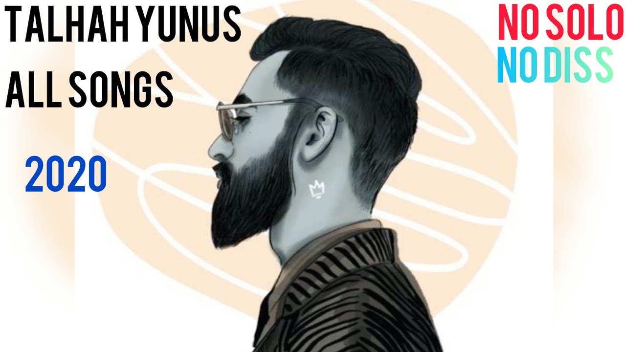 TALHAH YUNUS all song 2020