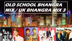 OLD SCHOOL BHANGRA MIX / UK BHANGRA MIX 3
