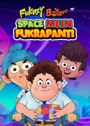 Fukrey Boyzzz: Space Mein Fukrapanti [Hindi]