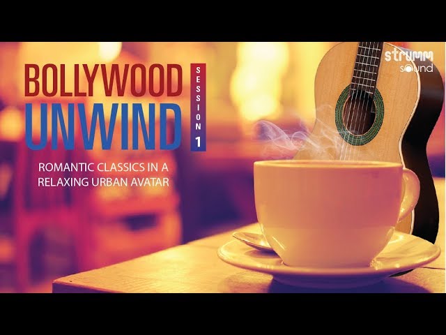 Bollywood Unwind | Session 1 Jukebox I Old Hindi Songs Re-created